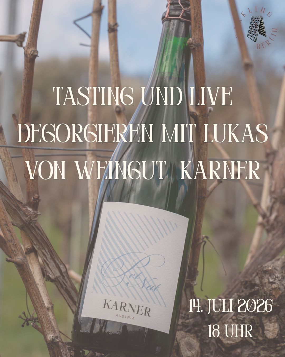 🍾Weingut Karner: Tasting & Live-Degorgieren | Di. 14. Juli · 18–20 Uhr · Charlotte by Sparkling Berlin